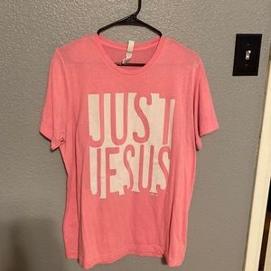 Just Jesus tshirt. Bubblegum pink. Soft.